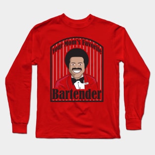 Your Mom's Favorite Bartender Long Sleeve T-Shirt